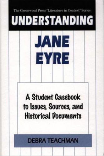 Understanding Jane Eyre: A Student Casebook to Issues, Sources, and... - Picture 1 of 1