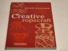 Creative Ropecraft by Stuart Grainger (2007, Other) PB