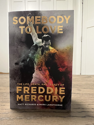 Somebody To Love: The Life, death & Legacy Of Freddie Mercury Book New 