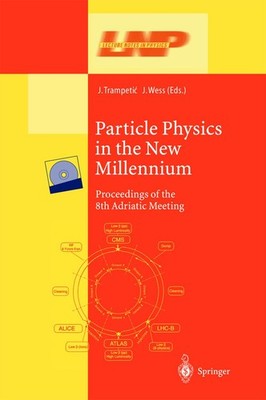Particle Physics in the New Millennium Josip Trampetic