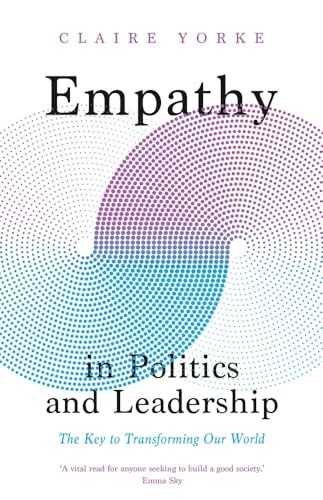 Empathy in Politics and Leadership: The Key by Claire Yorke (HB 2025) - Image 6