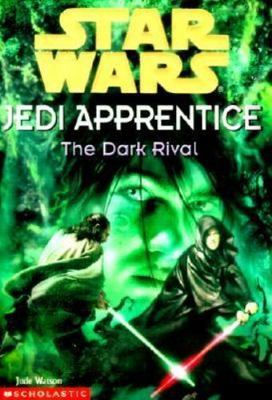 The Dark Rival (Star Wars: Jedi Apprentice) by Jude Watson