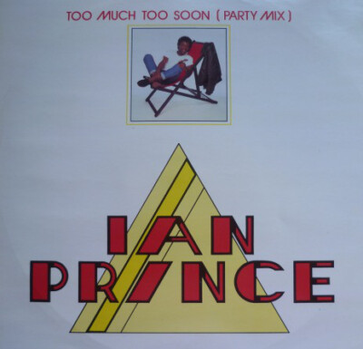 Ian Prince - Too Much Too Soon (Party Mix) (12'')