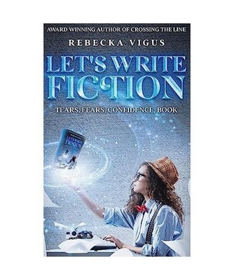 Let's Write Fiction: Tears, Fears, Confidence, Book: Tears, Fears, Confidence, B