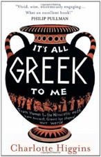 It's All Greek to Me By Charlotte Higgins