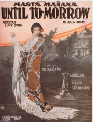 Hasta Manana Until To-Morrow Mi Amor Adios, Grace La Rue1924 vintage sheet music
