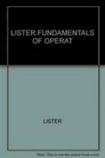 LISTER:FUNDAMENTALS OF OPERAT by Lister A. Li...
