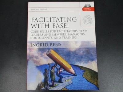 Facilitating with Ease! by Ingrid Bens 2005 2nd Edition Core Skills Wiley PB