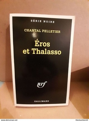 Chantal Pelletier: Eros et Thalasso / Gallimard 1998