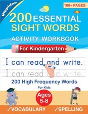 200 Essential Sight Words for Kids Learning to Write and Read: Activity Work...