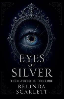 Belinda Scarlett | Eyes of Silver | Taschenbuch | Englisch (2025) | Silver