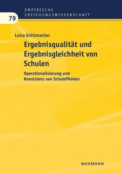 Thumbnail - Ergebnisqualität Und Ergebnisgleichheit Von Schulen, Luisa Grützmacher