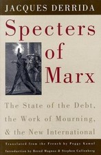 Specters of Marx : The State of the Debt, the Work of Mourning, and the New...