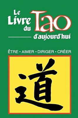 Humanics Trade Group - Le Livre Du Tao D'Aujourd'hui  Etre Aimer Di - C9000z