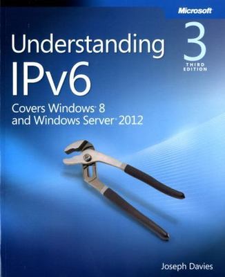 Understanding IPv6: Covers Windows 8 and Windows Server 2012 by Joseph Davies