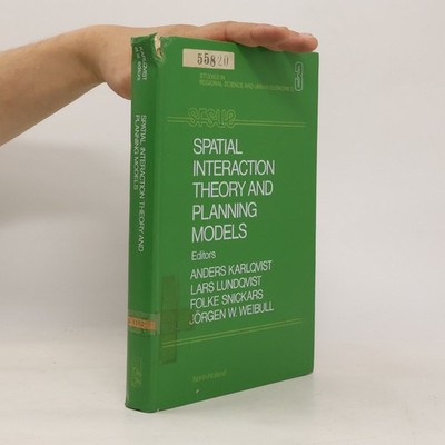 Spatial interaction theory and planning models  |  Anders Karlqvist