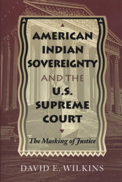 American Indian Sovereignty and the U.S. Supreme by David E Wilkins PAPERBACK