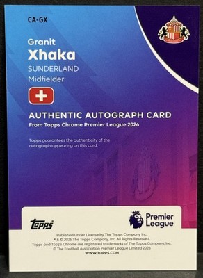 2026 Topps Chrome Premier League EPL Sunderland Granit Xhaka Auto