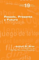 Pasado, Presente Y Futuro Arthur N Prior Taschenbuch Kartoniert / Broschiert