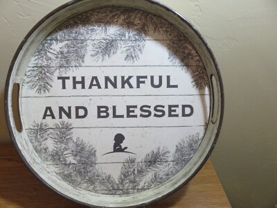 LARGE ROUND Winter Holiday TRAY ''THANKFUL & BLESSED'' EVERGREENS 13.5'' PRIMITIVE