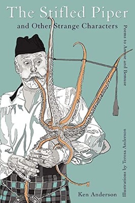 The Stifled Piper and Other Strange Characters: Poems to Amuse a