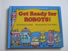 Get Ready for Robots! (Computer Book) (Let's Read and Find Out)