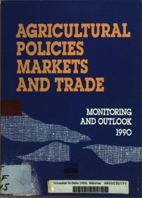 Agricultural Policies Markets and Trade: Monitoring and Outlook 1990. Organizati