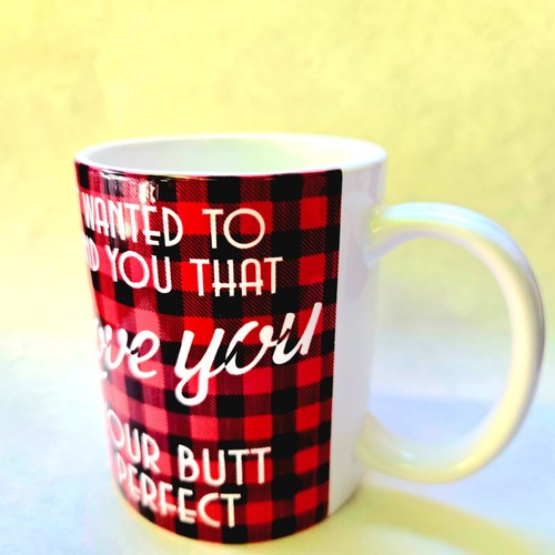 Coffee Quips Crafted The I Love You and Your Butt is perfect Keramik Kaffeetasse - Bild 7 von 8