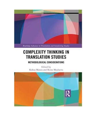 Complexity Thinking in Translation Studies: Methodological Considerations