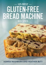 125 Best Gluten-Free Bread Machine Recipes - Paperback - VERY GOOD