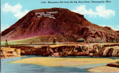 Postcard Monument Hill Big Horn River Thermopolis WY Wyoming Hot Springs   E-175