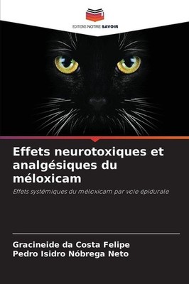 Effets neurotoxiques et analgésiques du méloxicam Gracineide Da Costa Felipe