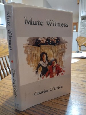 Mute Witness Charles O'Brien Poisoned Pen Press 2001 First Edition Dust Jacket