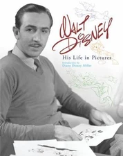 Walt Disney: His Life in Pictures Miller, Diane hardcover Used - Very Good