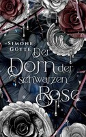 Der Dorn Der Schwarzen Rose | Simone GüTte | Taschenbuch | 264 S. | Deutsch