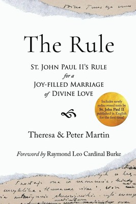 The Rule St. John Paul II's Rule for a Joy-filled Marriage of Divine Love Buch