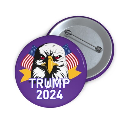 Two Trump 2024 Buttons - Patriots Own the Libs With This Eagle Trump Pin Button