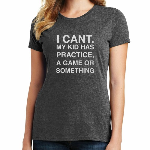 I Can't My Kid Has . . . Sports T Shirt 02352 - Picture 3 of 40