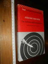 LIBRO : LA CULTURA DELL'EDUCAZIONE-JEROME BRUNER - ED FELTRINELLI - 2001