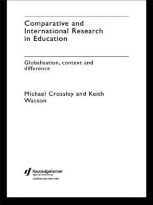 Comparative and International Research In Education: Globalisation, Context and
