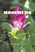 David Dobereiner | Rosebuds | Taschenbuch | Englisch (2017) | Xlibris