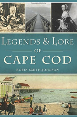 Legends & Lore of Cape Cod (American Legends) - Paperback NEW Robin Smith-Joh 23