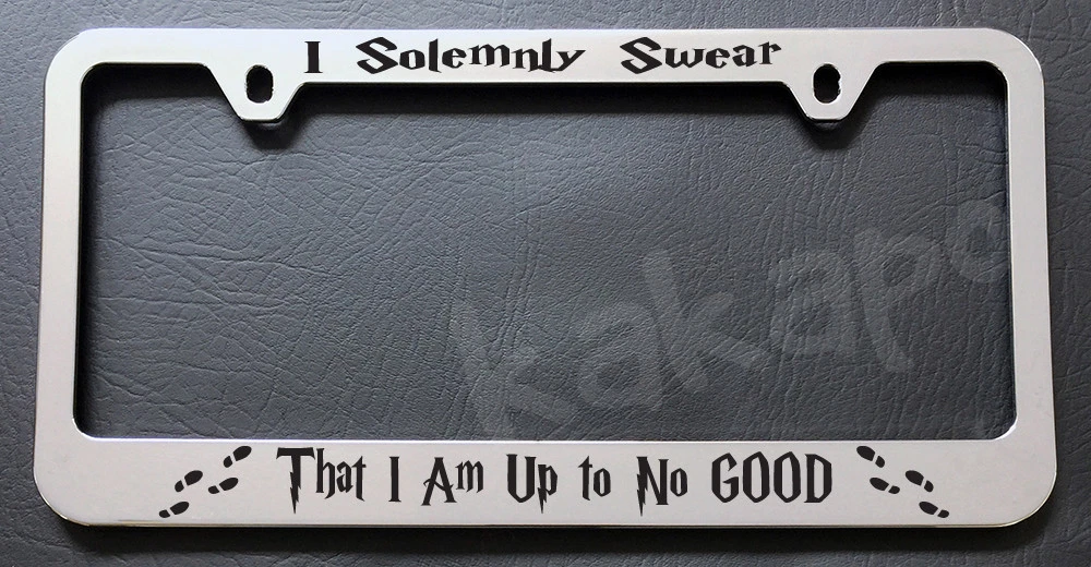 Harry Potter I Solemnly Swear That I Am Up To No Good Chrome License Plate Frame