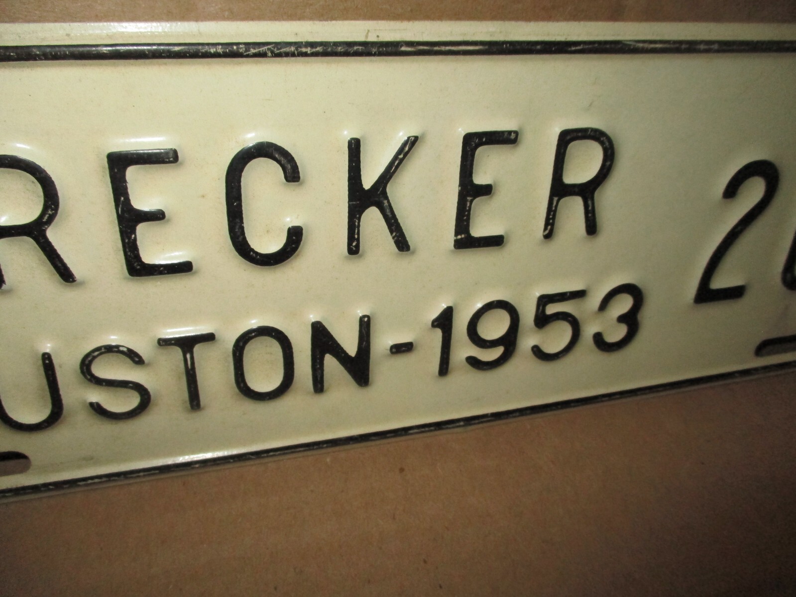 WRECKER 1953 HOUSTON Texas Tx- OLD VINTAGE SIGN License Tag -SCARCE