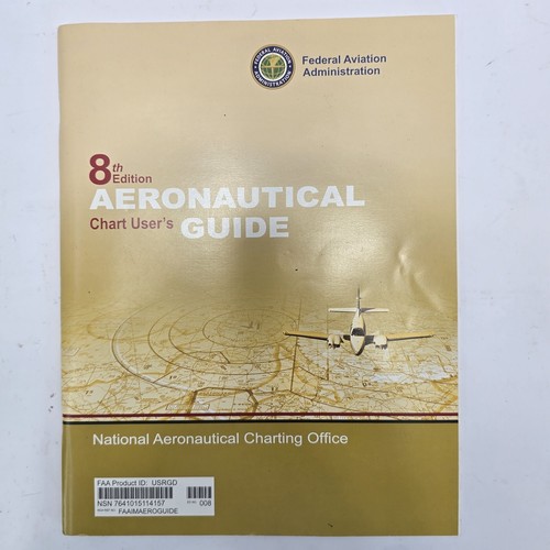FAA Aeronautical Chart User’s Guide - 8th Edition 2008, Essential Pilot Referenc