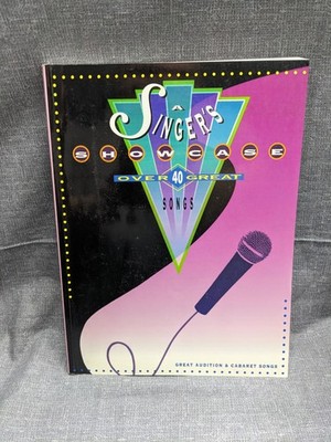 A Singer's Showcase Over 40 Great Audition & Cabaret Songs Sheet Music Book
