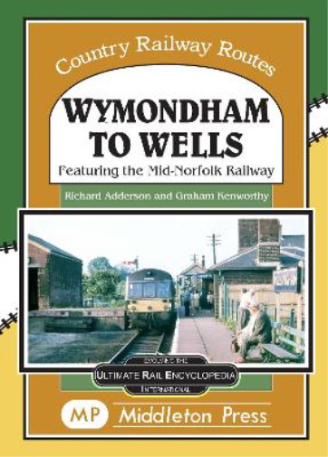 Thumbnail - Richard Adderson Wymondham To Wells. (gebundene Ausgabe) Country
