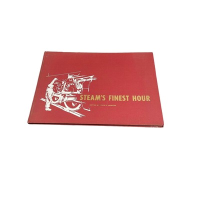 Steam's Finest Hour 1959 edited by David P. Morgan Steam Trains Locomotives