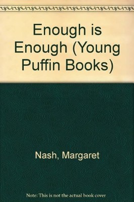 Enough is Enough (Young Puffin Books),Margaret Nash