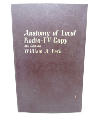 Anatomy of Local Radio TV Copy Book 4th Edition by William A Peck 1976 1970s Ads